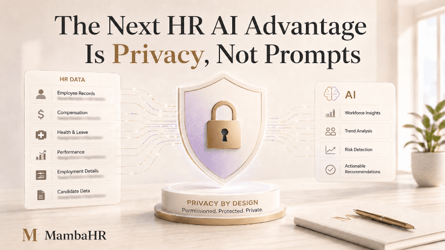 The Next HR AI Advantage is Privacy, Not Prompts