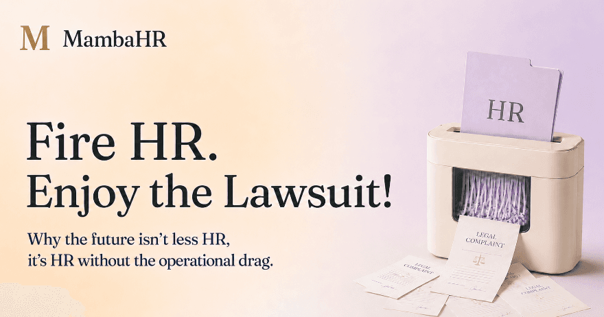 Fire HR. Enjoy the Lawsuit!