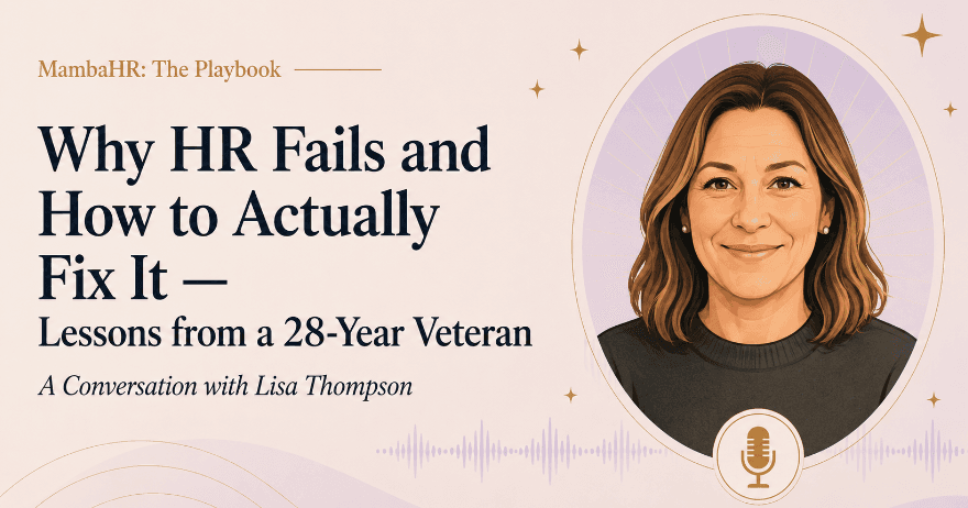 Why HR Fails and How to Actually Fix It — Lessons from a 28-Year Veteran